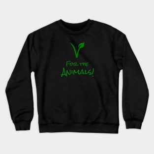 For the animals Crewneck Sweatshirt